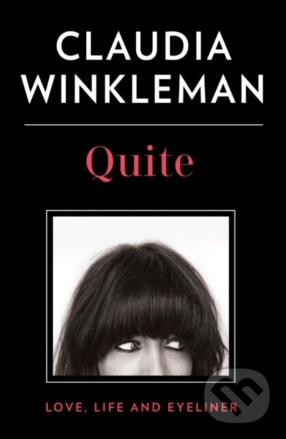 Kniha: Quite (Claudia Winkleman). HQ, 2020 Kniha: Quite (Claudia Winkleman). HQ, 2020