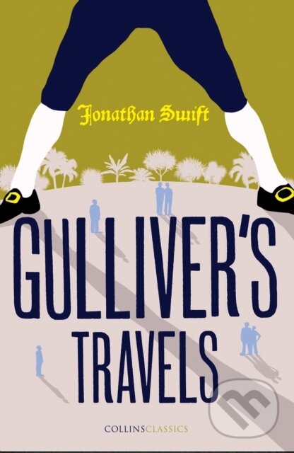 Kniha: Gulliver's Travels (Jonathan Swift). William Collins, 2019 Kniha: Gulliver's Travels (Jonathan Swift). William Collins, 2019