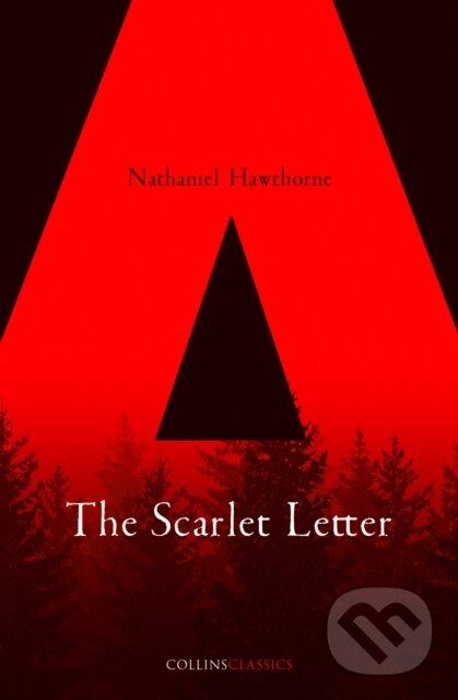 Kniha: The Scarlet Letter (Nathaniel Hawthorne). William Collins, 2019 Kniha: The Scarlet Letter (Nathaniel Hawthorne). William Collins, 2019