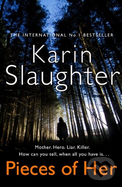 Kniha: Pieces of Her (Karin Slaughter). HarperCollins, 2018 Kniha: Pieces of Her (Karin Slaughter). HarperCollins, 2018