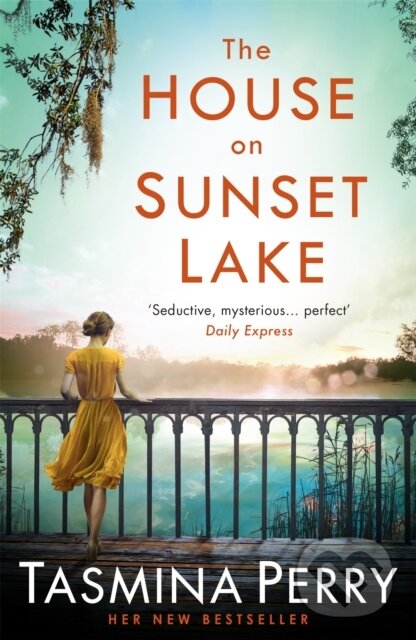 Kniha: The House on Sunset Lake (Tasmina Perry). Headline Book, 2017 Kniha: The House on Sunset Lake (Tasmina Perry). Headline Book, 2017