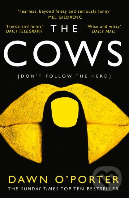 Kniha: The Cows (Dawn O'Porter). HarperCollins, 2018 Kniha: The Cows (Dawn O'Porter). HarperCollins, 2018