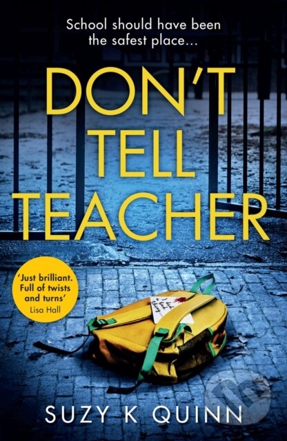 Kniha: Don’t Tell Teacher (Suzy K Quinn). HQ, 2019 Kniha: Don’t Tell Teacher (Suzy K Quinn). HQ, 2019