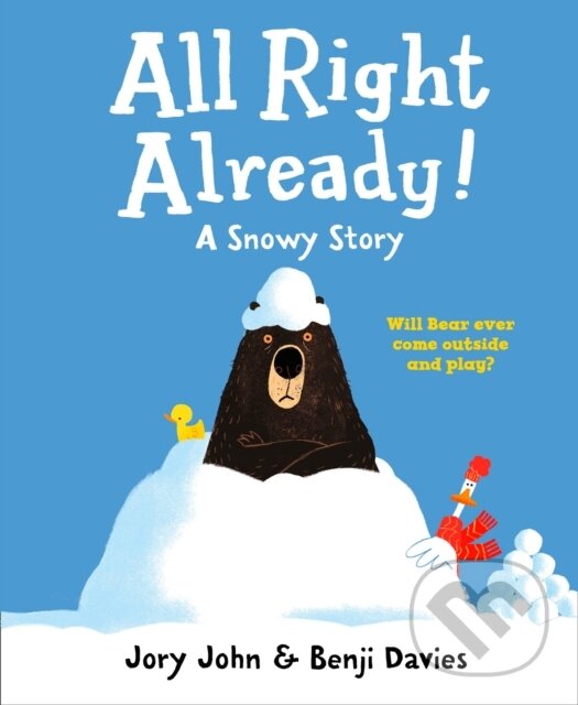 Kniha: All Right Already! (Jory John). HarperCollins, 2019 Kniha: All Right Already! (Jory John). HarperCollins, 2019