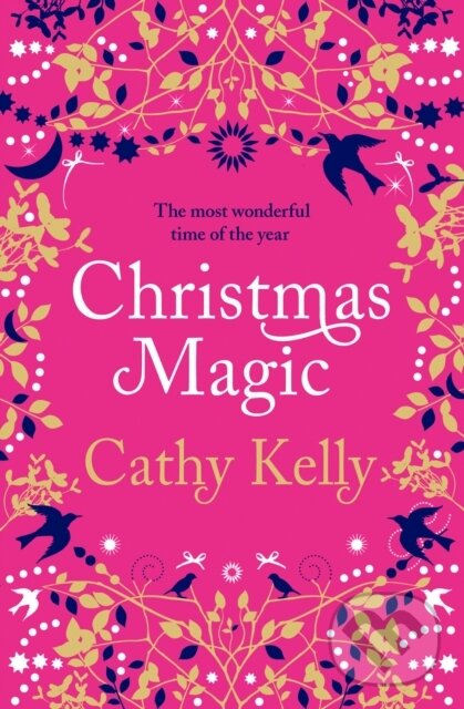 Kniha: Christmas Magic (Cathy Kelly). HarperCollins, 2018 Kniha: Christmas Magic (Cathy Kelly). HarperCollins, 2018