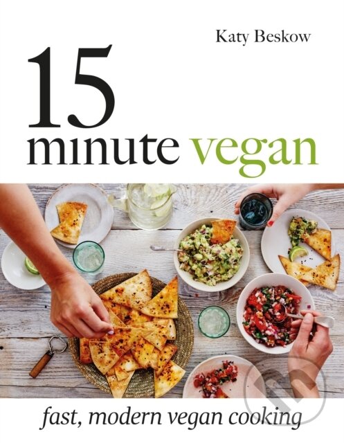 Kniha: 15-Minute Vegan (Katy Beskow). Quadrille, 2017 Kniha: 15-Minute Vegan (Katy Beskow). Quadrille, 2017