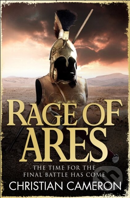 Kniha: Rage of Ares (Christian Cameron). Orion, 2017 Kniha: Rage of Ares (Christian Cameron). Orion, 2017