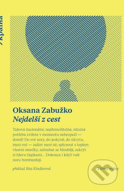 Kniha: Nejdelší z cest (Oksana Zabužko). Větrné mlýny, 2026 Kniha: Nejdelší z cest (Oksana Zabužko). Větrné mlýny, 2026