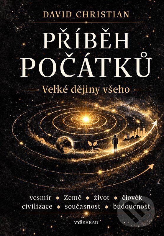 Kniha: Příběh počátků (David Christian). Vyšehrad, 2026 Kniha: Příběh počátků (David Christian). Vyšehrad, 2026