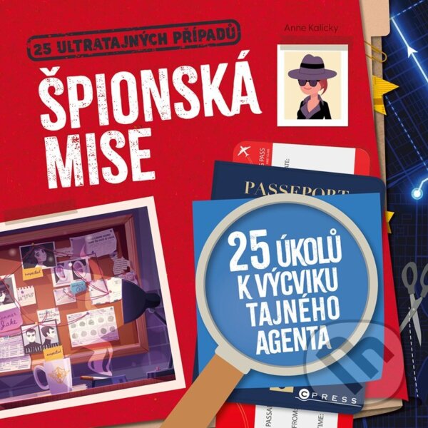 Kniha: Špionská mise (Anne Kalicky). CPRESS, 2026 Kniha: Špionská mise (Anne Kalicky). CPRESS, 2026