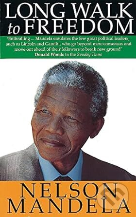 Kniha: Long Walk to Freedom (Nelson Mandela). Abacus, 2013 Kniha: Long Walk to Freedom (Nelson Mandela). Abacus, 2013
