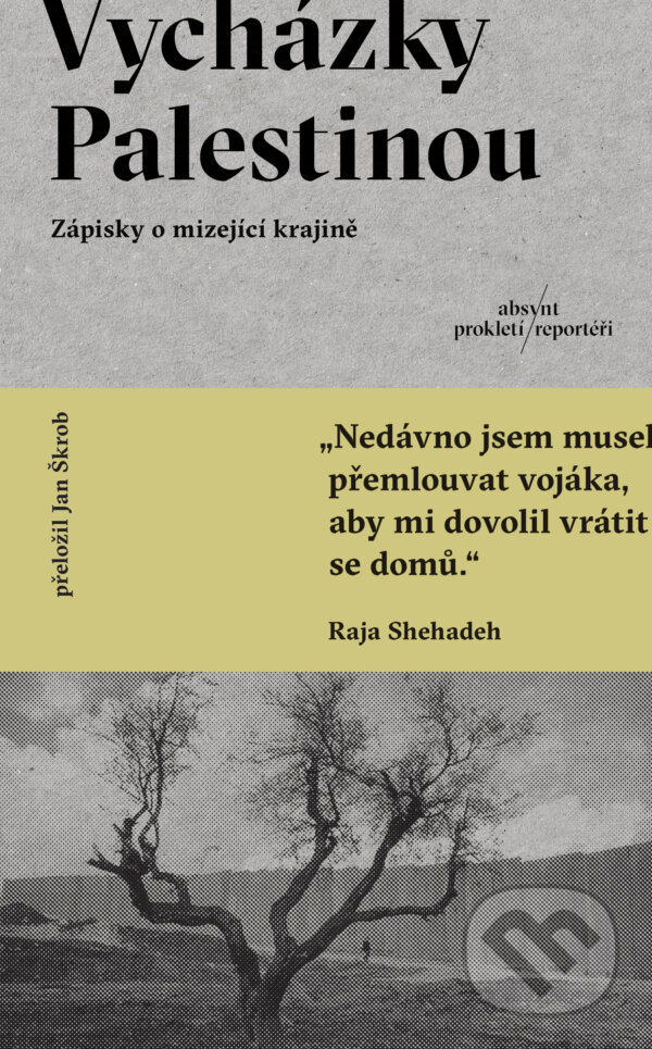E-kniha: Vycházky Palestínou (Raja Shehadeh). Absynt, 2026 E-kniha: Vycházky Palestínou (Raja Shehadeh). Absynt, 2026