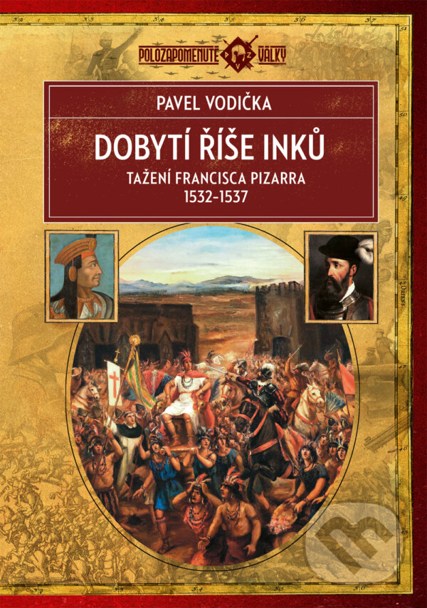 E-kniha: Dobytí říše Inků (Pavel Vodička). Epocha, 2026 E-kniha: Dobytí říše Inků (Pavel Vodička). Epocha, 2026