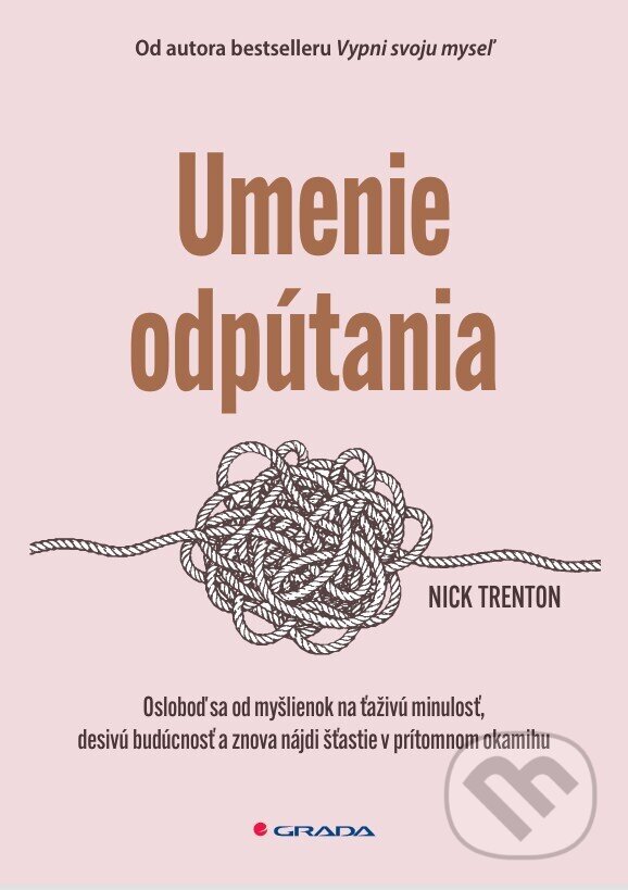 Kniha: Umenie odpútania (Nick Trenton). Grada, 2026 Kniha: Umenie odpútania (Nick Trenton). Grada, 2026