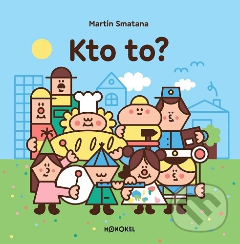Kniha: Kto to? (Martin Smatana). Monokel, 2026 Kniha: Kto to? (Martin Smatana). Monokel, 2026