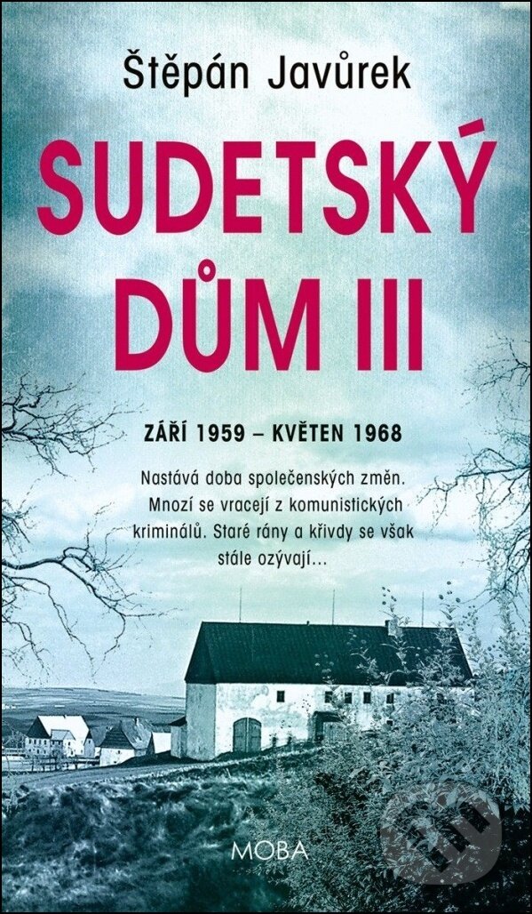 Kniha: Sudetský dům III. (Štěpán Javůrek). Moba, 2026 Kniha: Sudetský dům III. (Štěpán Javůrek). Moba, 2026