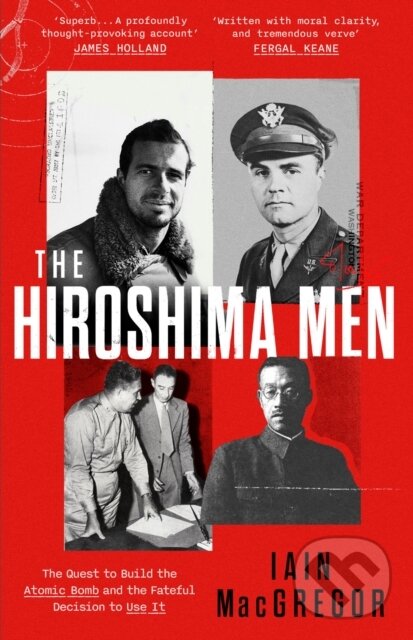 Kniha: The Hiroshima Men (Iain Macgregor). Constable, 2026 Kniha: The Hiroshima Men (Iain Macgregor). Constable, 2026