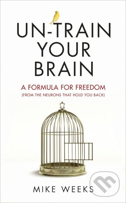Kniha: Un-train Your Brain (Mike Weeks). Puffin Books, 2016 Kniha: Un-train Your Brain (Mike Weeks). Puffin Books, 2016