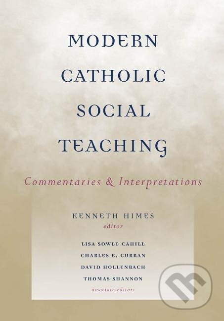 Kniha: Modern Catholic Social Teaching (Kenneth R. Himes). Georgetown University, 2005 Kniha: Modern Catholic Social Teaching (Kenneth R. Himes). Georgetown University, 2005