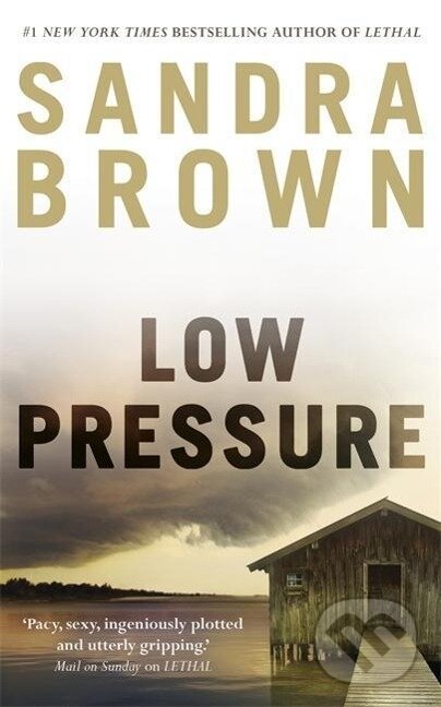 Kniha: Low Pressure (Sandra Brown). Hachette Australia, 2013 Kniha: Low Pressure (Sandra Brown). Hachette Australia, 2013