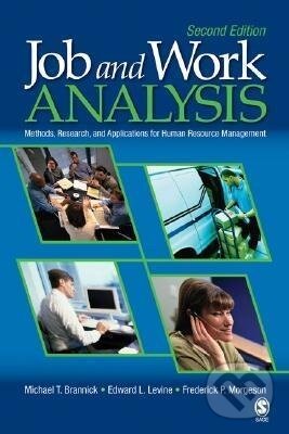 Kniha: Job and Work Analysis (Michael T. Brannick). Sage Publications, 2007 Kniha: Job and Work Analysis (Michael T. Brannick). Sage Publications, 2007