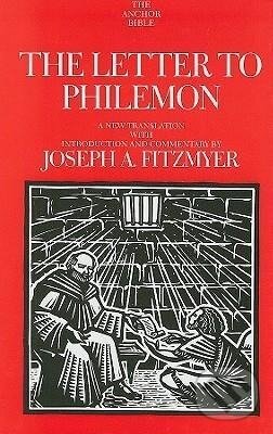 Kniha: Letter to Philemon (Joseph A Fitzmyer). Yale University Press, 2000 Kniha: Letter to Philemon (Joseph A Fitzmyer). Yale University Press, 2000