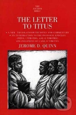Kniha: Letter to Titus (Jerome D Quinn). Yale University Press, 2005 Kniha: Letter to Titus (Jerome D Quinn). Yale University Press, 2005