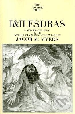 Kniha: I & II Esdras (Jacob M Myers). Yale University Press, 1995 Kniha: I & II Esdras (Jacob M Myers). Yale University Press, 1995