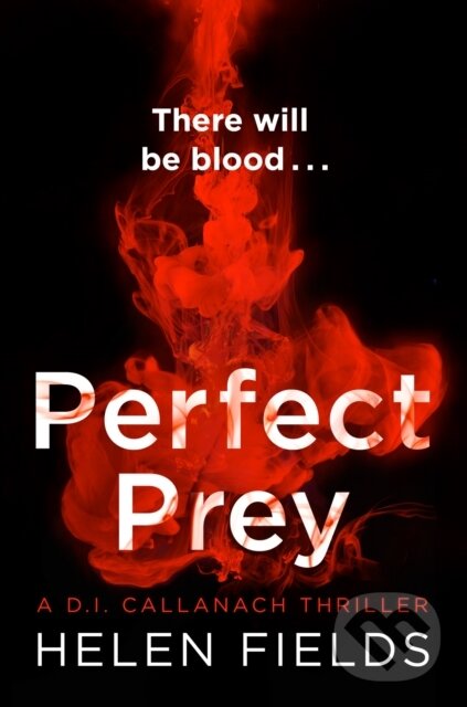Kniha: Perfect Prey (Helen Fields). Avon, 2017 Kniha: Perfect Prey (Helen Fields). Avon, 2017