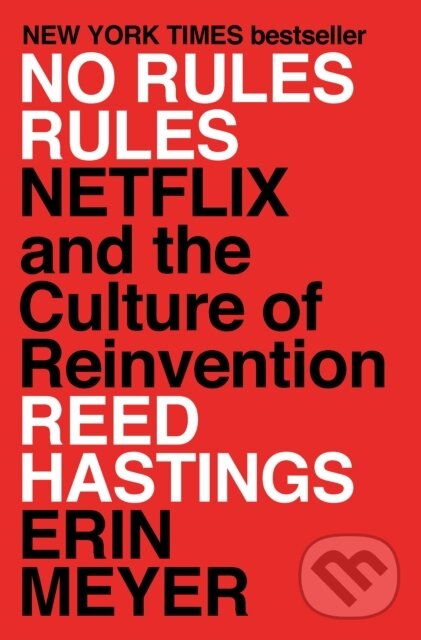 Kniha: No Rules Rules (Erin Meyer a Reed Hastings). Penguin Books, 2020 Kniha: No Rules Rules (Erin Meyer a Reed Hastings). Penguin Books, 2020