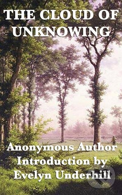 Kniha: The Cloud of Unknowing (Anonymous). SMK Books, 2018 Kniha: The Cloud of Unknowing (Anonymous). SMK Books, 2018