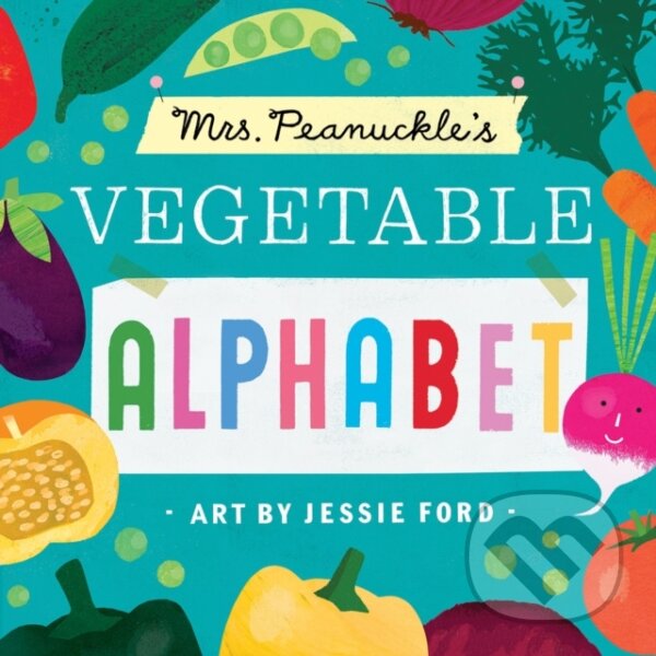 Kniha: Mrs. Peanuckle's Vegetable Alphabet (Mrs. Peanuckle). Rodale Press, 2017 Kniha: Mrs. Peanuckle's Vegetable Alphabet (Mrs. Peanuckle). Rodale Press, 2017