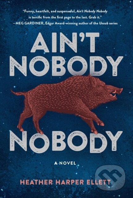 Kniha: Ain't Nobody, Nobody (Heather Harper Ellett). Datura Books, 2026 Kniha: Ain't Nobody, Nobody (Heather Harper Ellett). Datura Books, 2026