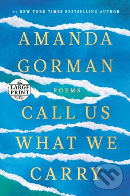 Kniha: Call Us What We Carry (Amanda Gorman). , 1900 Kniha: Call Us What We Carry (Amanda Gorman). , 1900