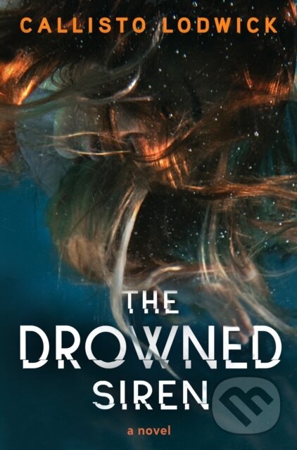 Kniha: The Drowned Siren (Callisto Lodwick). Datura Books, 2026 Kniha: The Drowned Siren (Callisto Lodwick). Datura Books, 2026