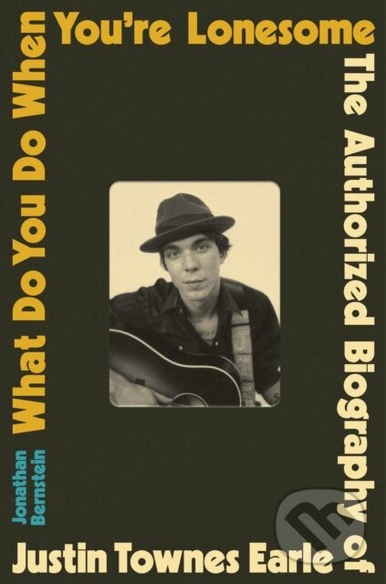 Kniha: What Do You Do When You're Lonesome (Jonathan Bernstein). Da Capo, 2026 Kniha: What Do You Do When You're Lonesome (Jonathan Bernstein). Da Capo, 2026