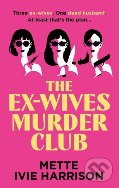 Kniha: The Ex-Wives Murder Club (Mette Ivie Harrison). Severn House, 2026 Kniha: The Ex-Wives Murder Club (Mette Ivie Harrison). Severn House, 2026