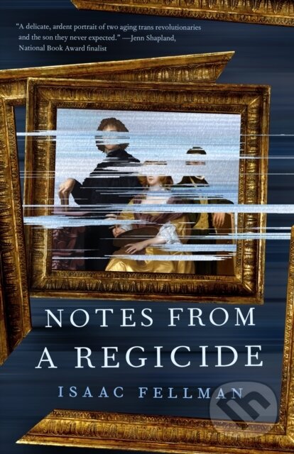 Kniha: Notes from a Regicide (Isaac Fellman). Castle Point Books, 2025 Kniha: Notes from a Regicide (Isaac Fellman). Castle Point Books, 2025