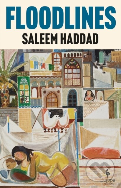 Kniha: Floodlines (Saleem Haddad). Europa Editions, 2026 Kniha: Floodlines (Saleem Haddad). Europa Editions, 2026