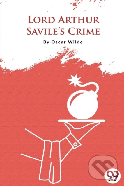 Kniha: Lord Arthur Savile's Crime (Oscar Wilde). Double 9 Books LLP, 2022 Kniha: Lord Arthur Savile's Crime (Oscar Wilde). Double 9 Books LLP, 2022