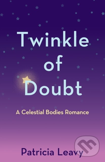 Kniha: Twinkle of Doubt (Patricia Leavy). , 2026 Kniha: Twinkle of Doubt (Patricia Leavy). , 2026
