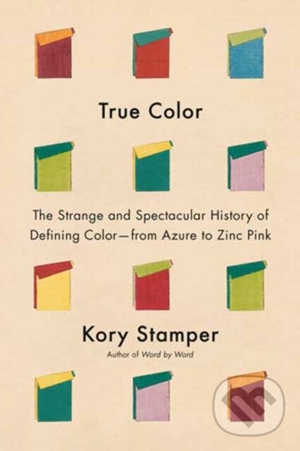 Kniha: True Color (Kory Stamper). Alfred A. Knopf, 2026 Kniha: True Color (Kory Stamper). Alfred A. Knopf, 2026