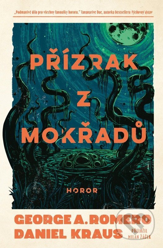 Kniha: Přízrak z mokřadů (George Andrew Romero a Daniel Kraus). Fobos, 2026 Kniha: Přízrak z mokřadů (George Andrew Romero a Daniel Kraus). Fobos, 2026