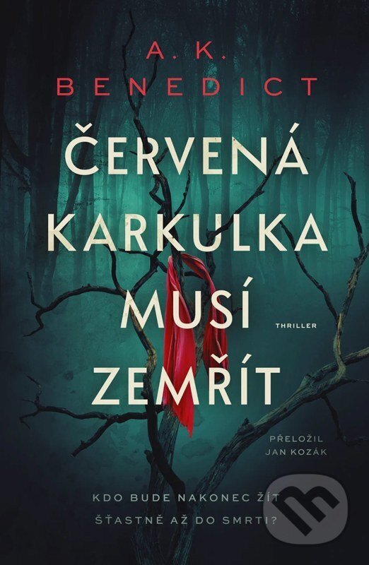 Kniha: Červená karkulka musí zemřít (A.K. Benedict). Vendeta, 2026 Kniha: Červená karkulka musí zemřít (A.K. Benedict). Vendeta, 2026