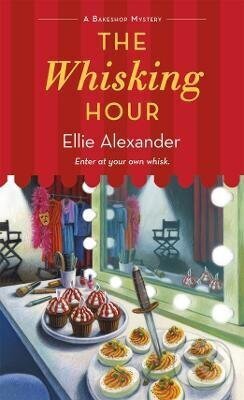 Kniha: Whisking Hour (Ellie Alexander). St Martin's Press, 2026 Kniha: Whisking Hour (Ellie Alexander). St Martin's Press, 2026