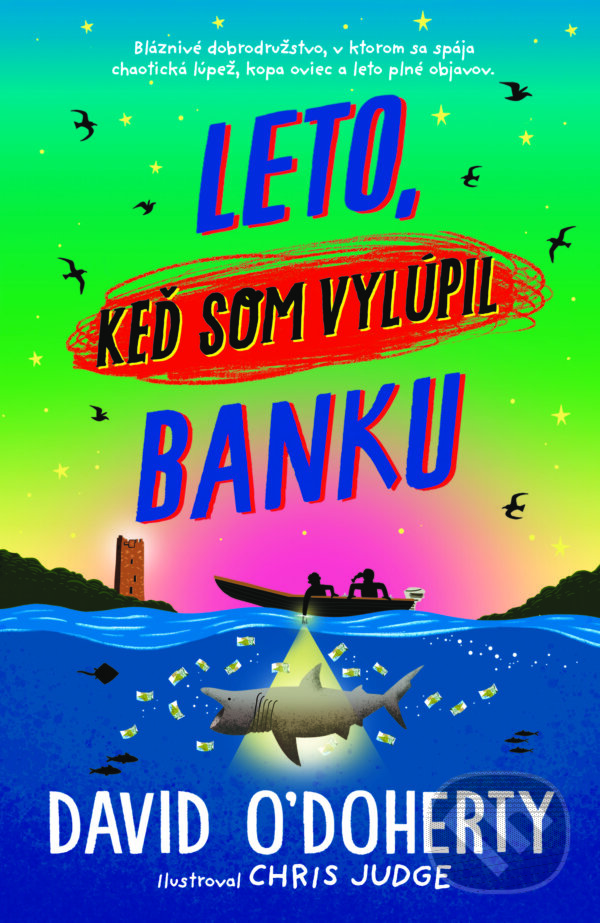 E-kniha: Leto, keď som vylúpil banku (David O´Doherty). Slovart, 2026 E-kniha: Leto, keď som vylúpil banku (David O´Doherty). Slovart, 2026