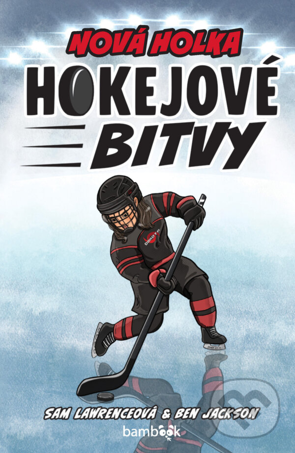 E-kniha: Hokejové bitvy - Nová holka (Sam Lawrence a Ben Jackson). Grada, 2026 E-kniha: Hokejové bitvy - Nová holka (Sam Lawrence a Ben Jackson). Grada, 2026