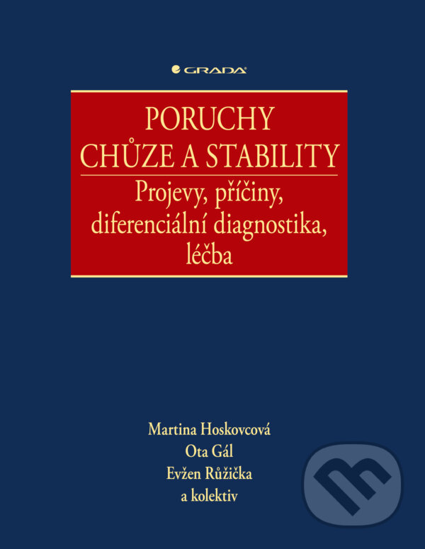 E-kniha: Poruchy chůze a stability (Martina Hoskovcová, Ota Gál, Růžička Evžen a kolektív). Grada, 2026 E-kniha: Poruchy chůze a stability (Martina Hoskovcová, Ota Gál, Růžička Evžen a kolektív). Grada, 2026
