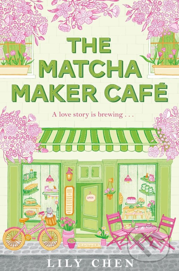 Kniha: The Matcha Maker Café (Lily Chen). Pan Books, 2026 Kniha: The Matcha Maker Café (Lily Chen). Pan Books, 2026