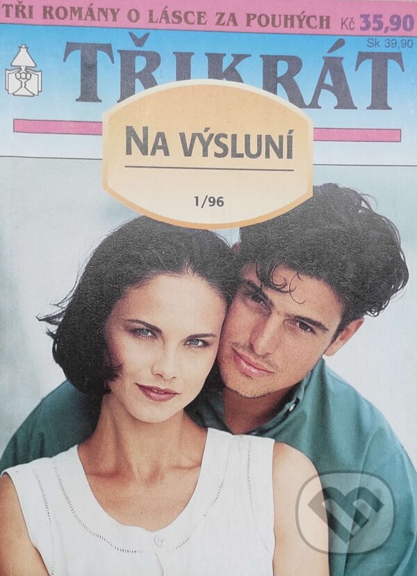 Kniha: Třikrát na výsluní 1/96 (Viola Larsen, Anne de Groot a Patricia Vandenberg). Ivo Železný, 1996 Kniha: Třikrát na výsluní 1/96 (Viola Larsen, Anne de Groot a Patricia Vandenberg). Ivo Železný, 1996
